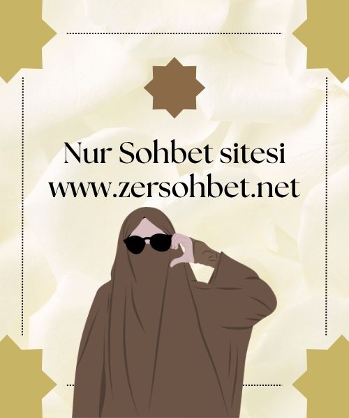 Nur Sohbet Odaları Samimi ve Seviyeli Sohbet