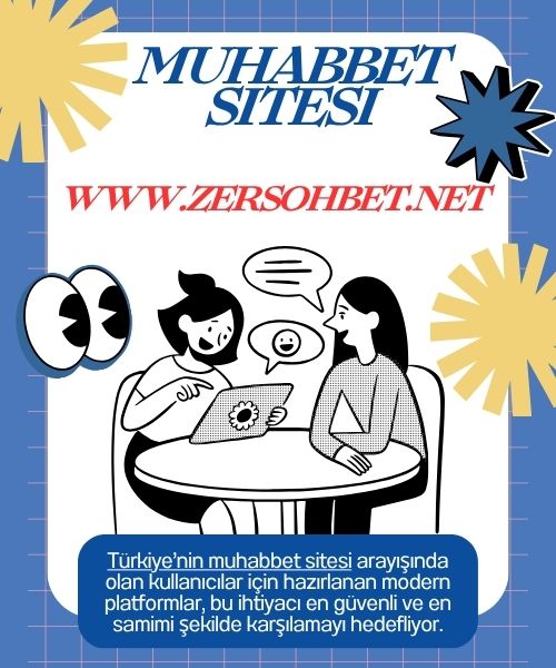 Türkiye’nin Muhabbet Sitesi Samimi Sohbetin Yeni Adresi,