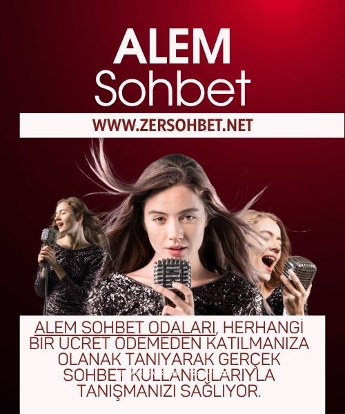 Alem Sohbet Odaları, Mobil Alem Sohbet Odaları, Alem Chat Sitesi, Canlı Alem Kameralı Sohbet