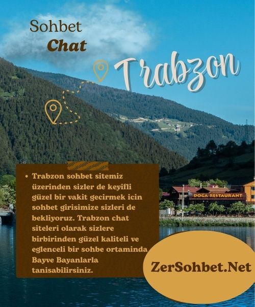 Trabzon Sohbet Odaları, Trabzon Chat Odaları, Trabzon Sohbet