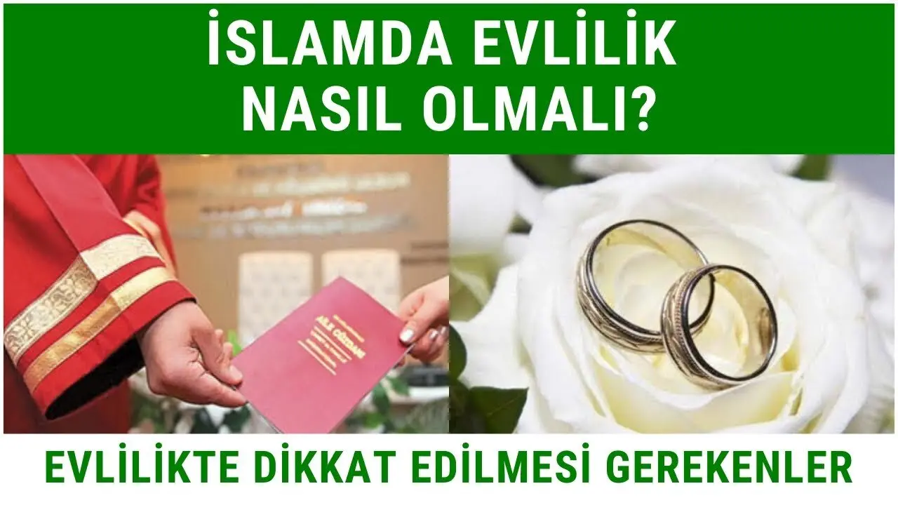 İslami Evlilikte Eş Seçiminin Altın Kuralları: Dindarlık mı, Uyum mu Daha Önemli, İslami Evlilik Nasıl Olmalı, İslami Evlilikte Dindarlık Mı Önemli Uyum mu? 